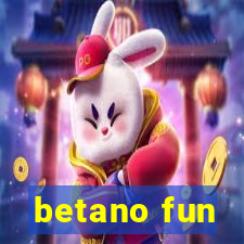 betano fun